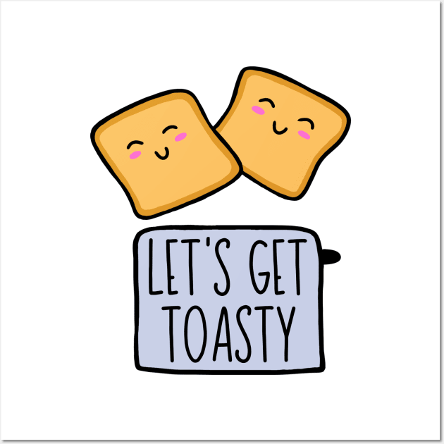 Let's Get Toasty Wall Art by Highly Cute